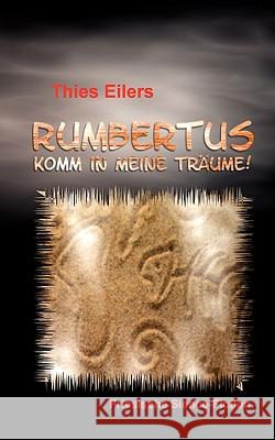 Rumbertus: Komm in meine Träume! Eilers, Thies 9783837010657 Books on Demand - książka