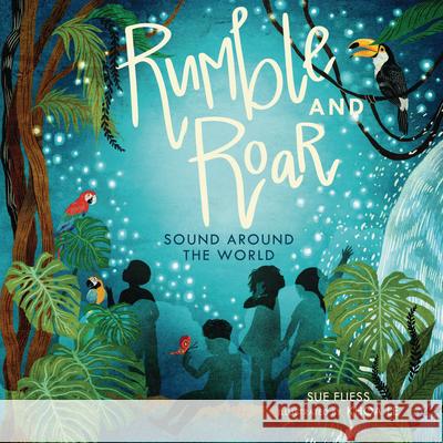 Rumble and Roar: Sound Around the World Sue Fliess Khoa Le 9781541598690 Millbrook Press (Tm) - książka