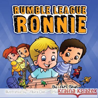 Rumble League Ronnie A M Shah Melissa Shah Arias Phd Abira Das 9781943684687 99 Pages or Less Publishing LLC - książka