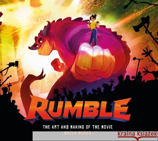 Rumble: The Art and Making of the Movie Noela Hueso 9781789095128 Titan Books Ltd - książka