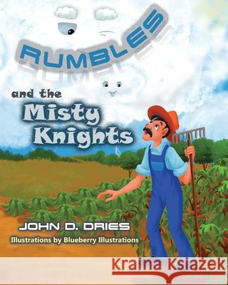 Rumbles and the Misty Knights Blueberry Illustrations John D. Dries 9781661035310 Independently Published - książka
