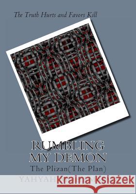 Rumbling My Demon: The Plizan Yahyah Muhamma 9781495202797 Createspace - książka