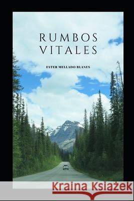 Rumbos vitales Ester Mellad 9781700786180 Independently Published - książka