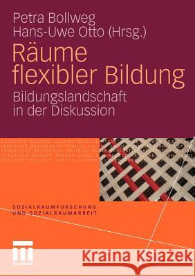 Räume Flexibler Bildung: Bildungslandschaft in Der Diskussion Bollweg, Petra 9783531174839 VS Verlag - książka