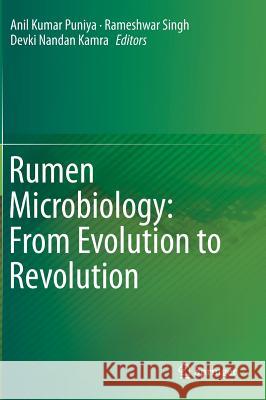 Rumen Microbiology: From Evolution to Revolution Anil Kumar Puniya Rameshwar Singh Devki Nandan Kamra 9788132224006 Springer - książka