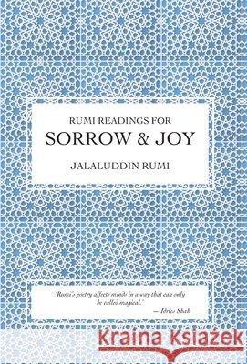 Rumi Readings for Sorrow & Joy Jalaluddin Rumi 9781915311818 Scheherazade Foundation CIC - książka