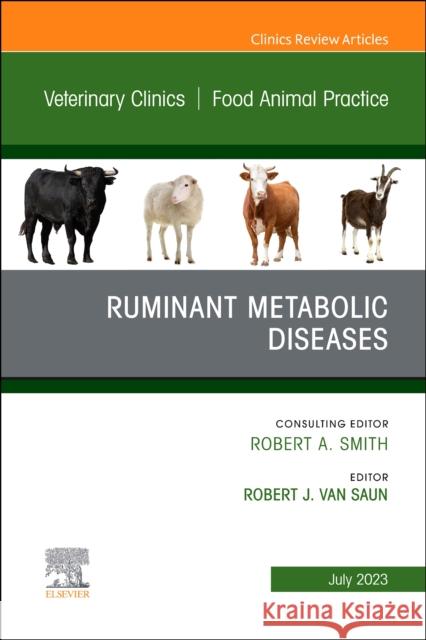 Ruminant Metabolic Diseases, An Issue of Veterinary Clinics of North America: Food Animal Practice  9780443182266 Elsevier Health Sciences - książka