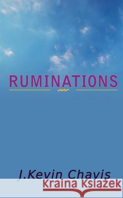 Ruminations J Kevin Chavis 9781498495387 Xulon Press - książka