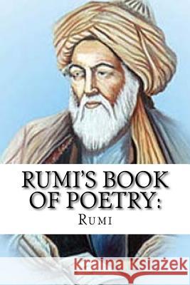 Rumi's Book of Poetry: 100 Inspirational Poems on Love, Life, and Meditation Rumi 9781541257054 Createspace Independent Publishing Platform - książka