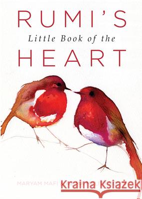 Rumi's Little Book of the Heart Maryam Mafi Azima Melita Kolin 9781571747426 Hampton Roads Publishing Company - książka