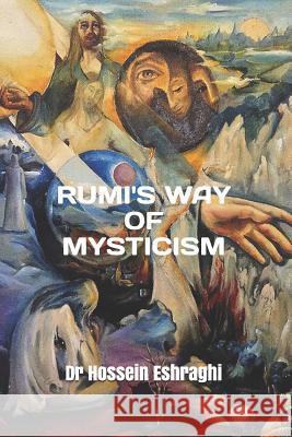 Rumi's Way of Mysticism Hossein Eshraghi 9781799172734 Independently Published - książka