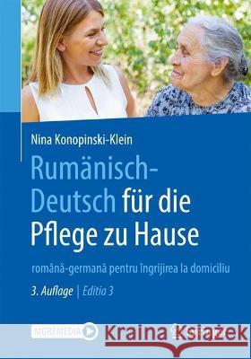 Rum?nisch-Deutsch F?r Die Pflege Zu Hause: Rom?nă-Germană Pentru ?ngrijirea La Domiciliu Nina Konopinski-Klein Valentin Martinov 9783662676011 Springer - książka