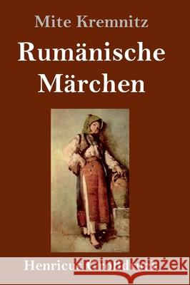 Rumänische Märchen (Großdruck) Mite Kremnitz 9783847844280 Henricus - książka