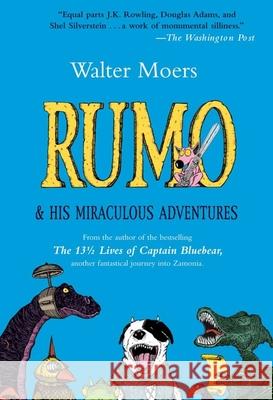 Rumo & His Miraculous Adventures Walter Moers John Brownjohn 9781585679362 Overlook Press - książka