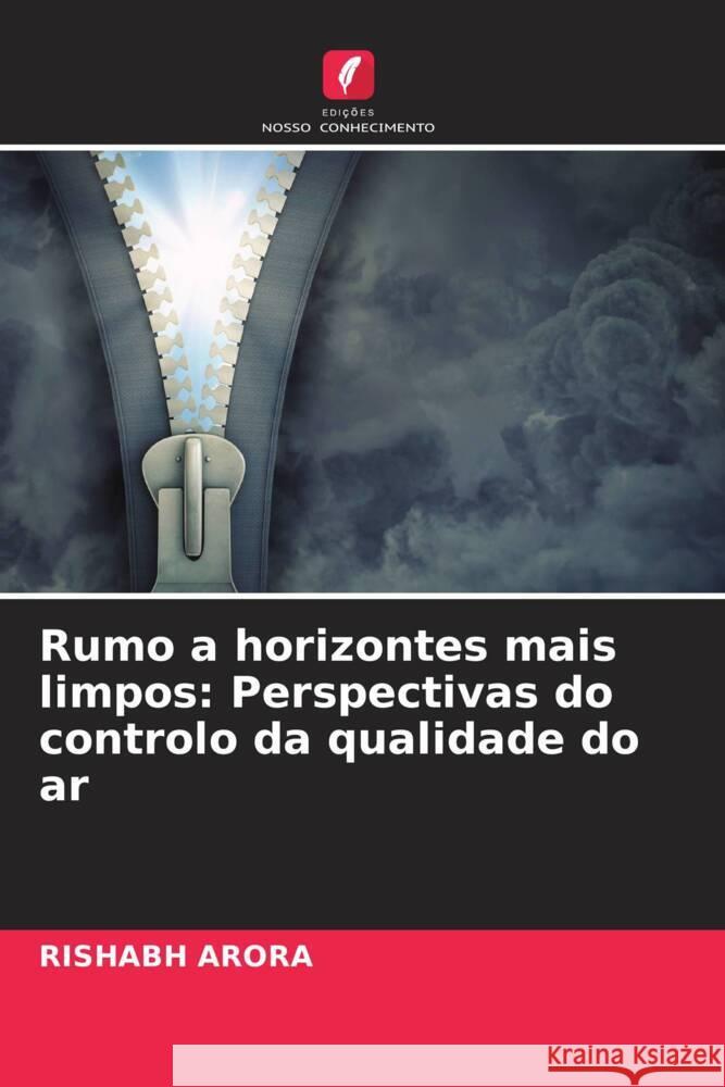 Rumo a horizontes mais limpos: Perspectivas do controlo da qualidade do ar Rishabh Arora 9786207372270 Edicoes Nosso Conhecimento - książka