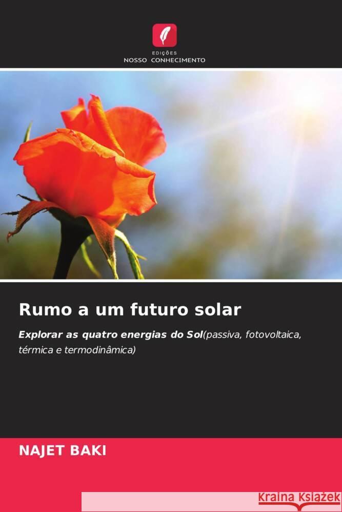 Rumo a um futuro solar BAKI, Najet 9786208233020 Edições Nosso Conhecimento - książka