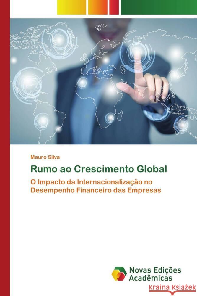 Rumo ao Crescimento Global Mauro Silva 9786206761709 Novas Edicoes Academicas - książka