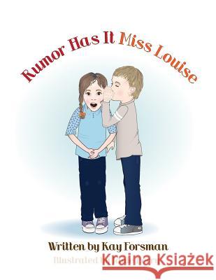 Rumor Has It Miss Louise Kay Forsman 9781544280899 Createspace Independent Publishing Platform - książka