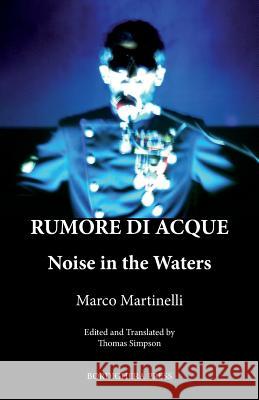 Rumore Di Acque: Noise in the Waters Marco Martinelli Thomas Simpson 9781599540665 Bordighera Press - książka