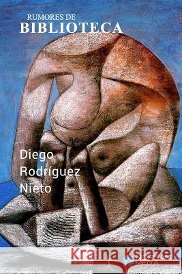 Rumores de Biblioteca Diego Rodriguez Nieto 9781388742393 Blurb - książka