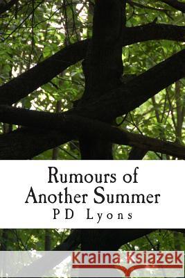 Rumours of Another Summer Pd Lyons 9781463769284 Createspace - książka