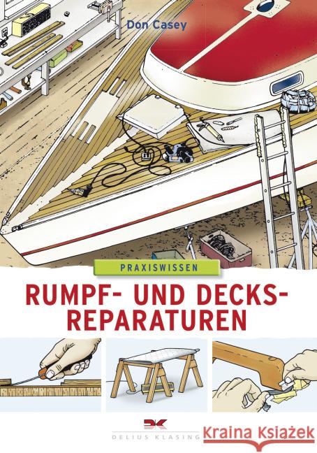 Rumpf- und Decksreparaturen : Kunststoffyachten Casey, Don 9783667103963 Delius Klasing - książka