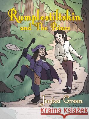 Rumplestiltskin and the Prince Jessica Green 9781496933034 Authorhouse - książka
