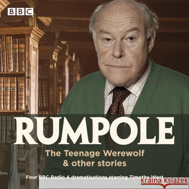 Rumpole: The Teenage Werewolf & other stories: Four BBC Radio 4 dramatisations John Mortimer 9781787534490 BBC Worldwide Ltd - książka