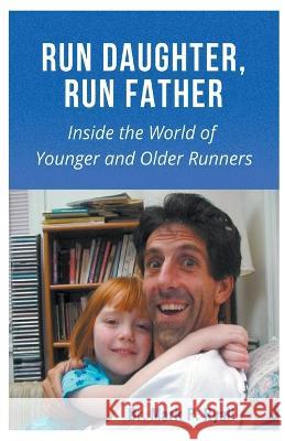 Run Daughter, Run Father Mark P Ryall 9798215391365 Mark Ryall - książka