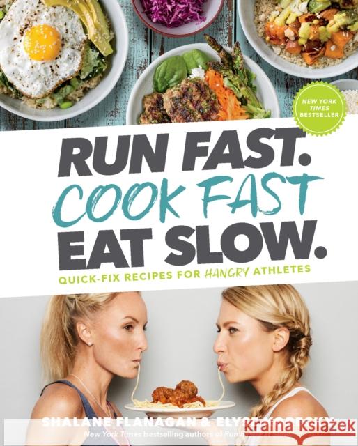 Run Fast. Cook Fast. Eat Slow.: Quick-Fix Recipes for Hangry Athletes Elyse Kopecky 9781635651911 Rodale Press - książka