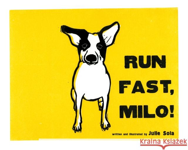 Run Fast Milo! Julie Sola 9781940611747 Spring House Press - książka