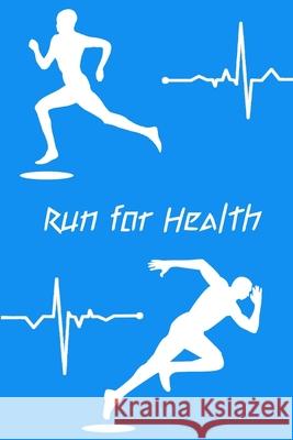 Run For Health: Running formula on empty overcome your childhood emotional neglect Peace Books 9781088830307 Independently Published - książka