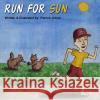Run For Sun Johns, Patrick 9781494382049 Createspace
