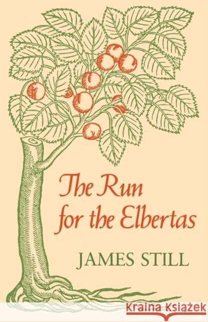 Run for the Elbertas-Pa Still, James 9780813101514 University Press of Kentucky - książka