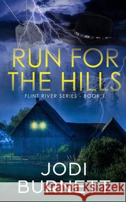 Run For The Hills Jodi L. Burnett 9781733643108 Sdg Publishing, LLC - książka