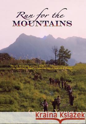 Run for the Mountains Gordon Young 9781456830526 Xlibris Corporation - książka