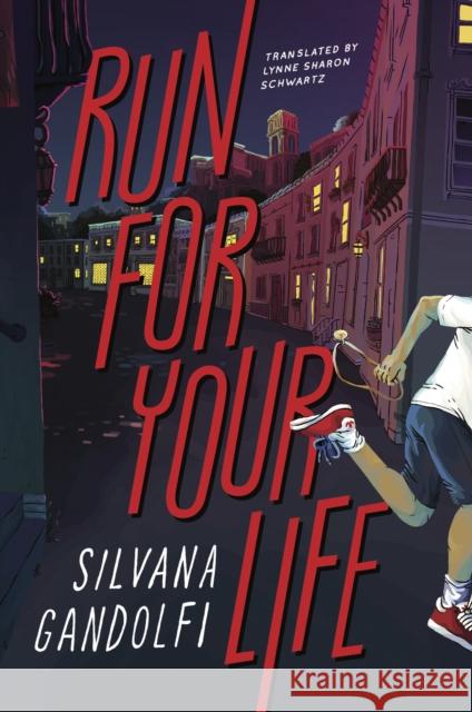 Run for Your Life Silvana Gandolfi Lynne Sharon Schwartz 9781632061652 Restless Books - książka