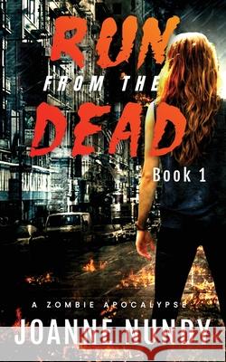 Run from the Dead: Book 1 Joanne Nundy 9781739866105 Joanne Nundy - książka