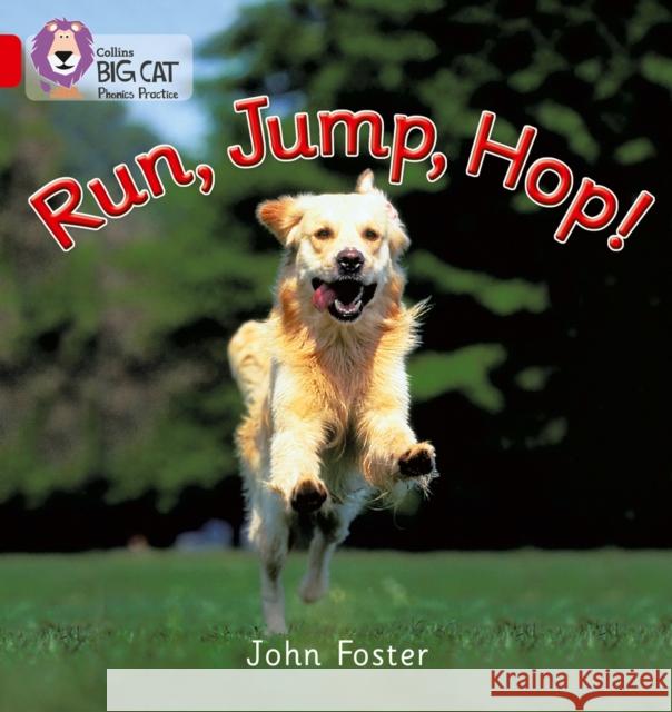 Run, Jump, Hop: Band 02a/Red a John Foster 9780007235865 HarperCollins Publishers - książka