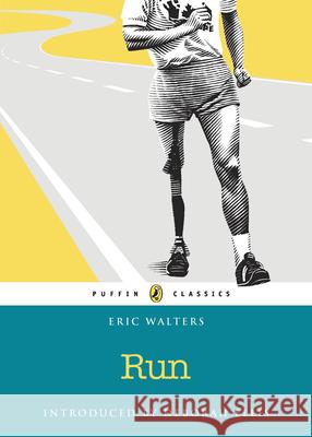 Run: Puffin Classics Edition Eric Walters 9780143187905 Penguin Global - książka