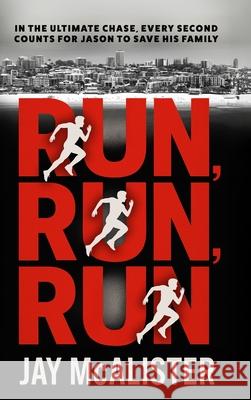 Run, Run, Run Jay McAlister 9781764055239 Hembury Books - książka