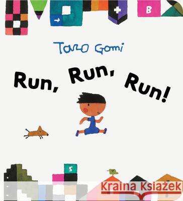 Run, Run, Run! Taro Gomi 9781797226682 Chronicle Books - książka