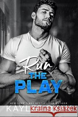 Run the Play Kaylee Ryan 9781961936522 Kaylee Ryan - książka