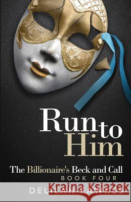 Run to Him: The Full Novel Delilah Fawkes 9781546583318 Createspace Independent Publishing Platform - książka