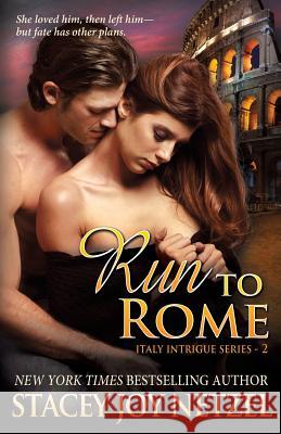 Run To Rome: (Italy Intrigue Series - 2) Netzel, Stacey Joy 9781490499185 Createspace - książka