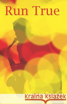 Run True John Fewster Tracy Fewster 9780991935826 Policeman's Creek Publishing - książka