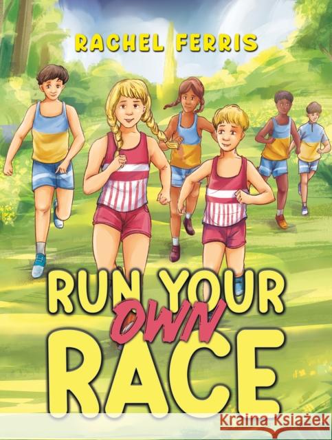 Run Your Own Race Rachel Ferris 9781035867110 Austin Macauley Publishers - książka