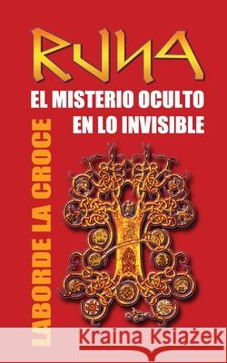 Runa: El Misterio Oculto en lo Invisible Juan Labord 9781653854868 Independently Published - książka