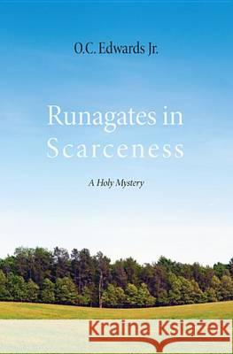 Runagates in Scarceness: A Holy Mystery Edwards, O. C., Jr. 9781625643599 Resource Publications (OR) - książka