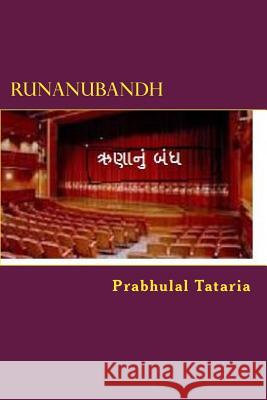 Runanubandh: Gujarati Sahiyari Navalakatha Prabhulal Tatari Pravina Kadakia Bhumi Machi 9781542951029 Createspace Independent Publishing Platform - książka